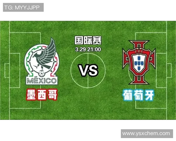 葡萄牙与墨西哥精彩对决重播回顾赛场瞬间与精彩进球分析